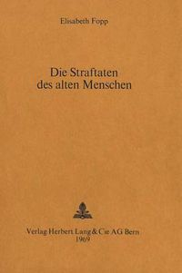 Cover image for Die Straftaten Des Alten Menschen