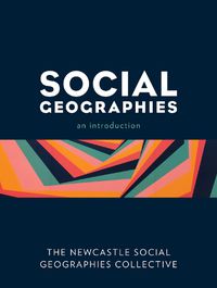 Cover image for Social Geographies: An Introduction