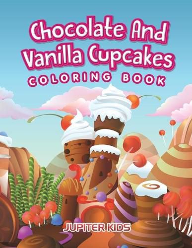 Cover image for Chocolate And Vanilla Cupcakes Coloring Book