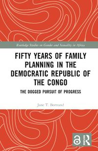 Cover image for Fifty Years of Family Planning in the Democratic Republic of the Congo