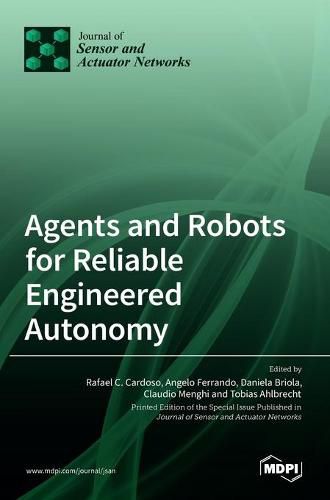 Cover image for Agents and Robots for Reliable Engineered Autonomy