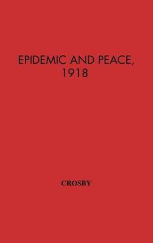 Cover image for Epidemic and Peace, 1918