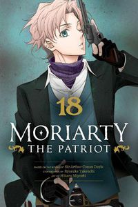 Cover image for Moriarty the Patriot, Vol. 18: Volume 18