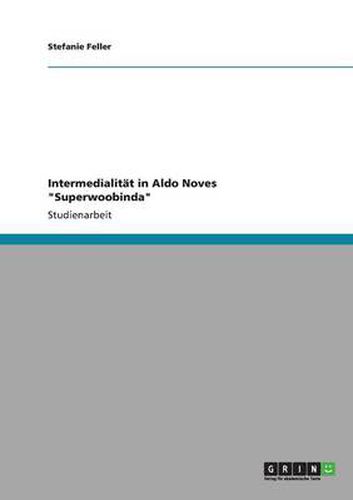 Cover image for Intermedialitat in Aldo Noves Superwoobinda