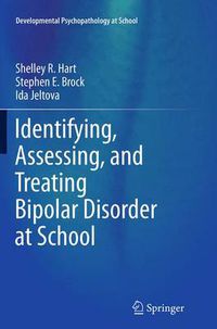 Cover image for Identifying, Assessing, and Treating Bipolar Disorder at School