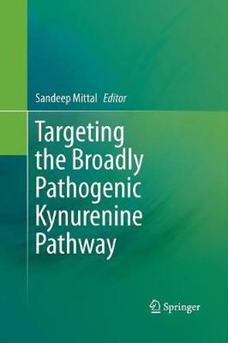 Cover image for Targeting the Broadly Pathogenic Kynurenine Pathway