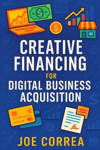 Cover image for Creative Financing for Digital Business Acquisition