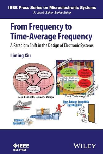 From Frequency to Time-Average-Frequency: A Paradigm Shift in the Design of Electronic Systems