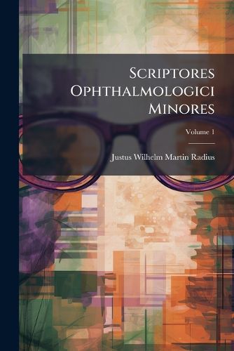 Cover image for Scriptores Ophthalmologici Minores; Volume 1
