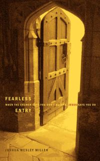 Cover image for Fearless Entry: When the Church Says You Don't Belong, Jesus Says You Do
