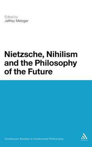 Cover image for Nietzsche, Nihilism and the Philosophy of the Future