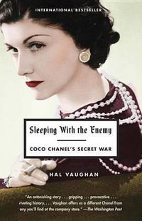 Cover image for Sleeping with the Enemy: Coco Chanel's Secret War