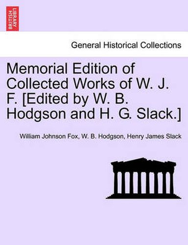 Cover image for Memorial Edition of Collected Works of W. J. F. [Edited by W. B. Hodgson and H. G. Slack.]