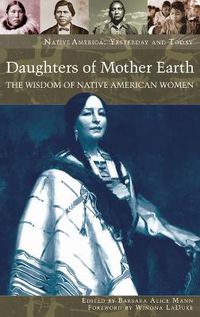 Cover image for Daughters of Mother Earth: The Wisdom of Native American Women