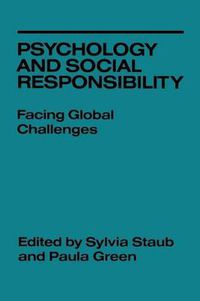 Cover image for Psychology and Social Responsibility: Facing Global Challenges