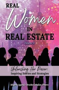 Cover image for REAL WOMEN IN REAL ESTATE Volume 3