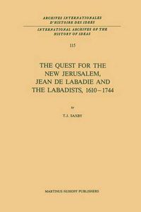 Cover image for The Quest for the New Jerusalem, Jean de Labadie and the Labadists, 1610-1744