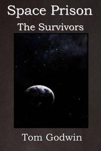 Cover image for Space Prison: The Survivors (the Science Fiction Thriller Classic!)