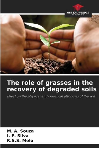 Cover image for The role of grasses in the recovery of degraded soils
