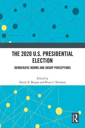 The 2020 U.S. Presidential Election: Democratic Norms and Group Perceptions