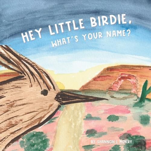 Cover image for Hey Little Birdie, What's Your Name?