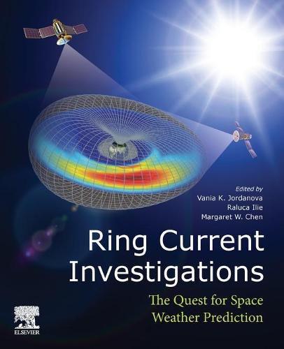 Cover image for Ring Current Investigations: The Quest for Space Weather Prediction