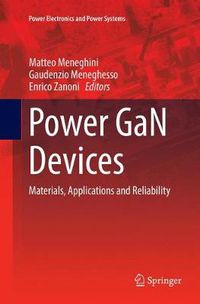 Cover image for Power GaN Devices: Materials, Applications and Reliability