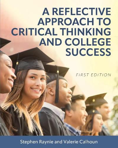 Cover image for A Reflective Approach to Critical Thinking and College Success