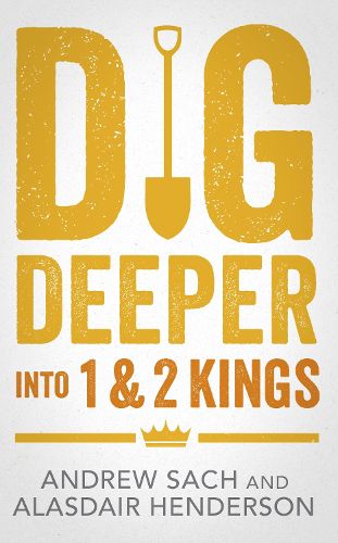 Cover image for Dig Deeper into 1 & 2 Kings