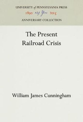 The Present Railroad Crisis