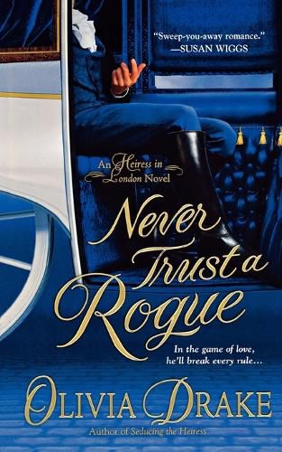 Cover image for Never Trust a Rogue: An Heiress in London Novel