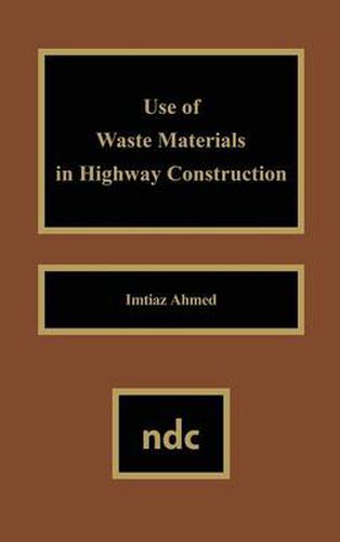 Cover image for Use of Waste Materials Used in Highway Construction