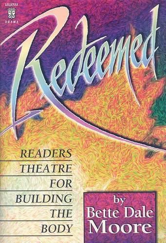 Cover image for Redeemed!: Readers Theatre for Building the Body