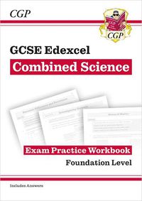 Cover image for GCSE Combined Science Edexcel Exam Practice Workbook - Foundation (includes answers)