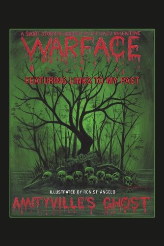 Amityville's Ghost: Warface - Featuring Links to My Past a Short Story of Horror