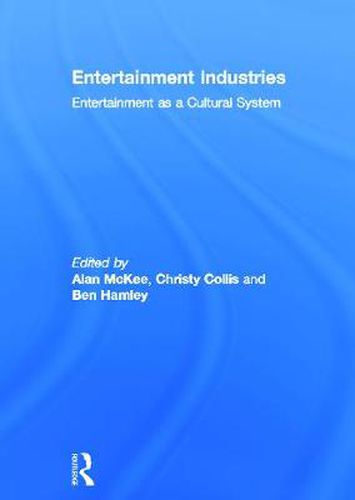 Cover image for Entertainment Industries: Entertainment as a Cultural System