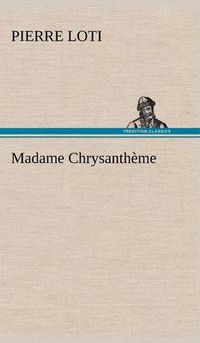 Cover image for Madame Chrysantheme