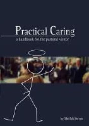 Cover image for Practical Caring: A handbook for the pastoral visitor