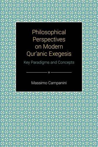 Cover image for Philosophical Perspectives on Modern Qur'anic Exegesis: Key Paradigms and Concepts