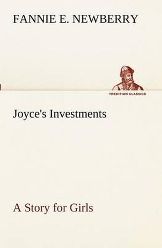 Cover image for Joyce's Investments A Story for Girls