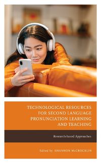 Cover image for Technological Resources for Second Language Pronunciation Learning and Teaching: Research-based Approaches