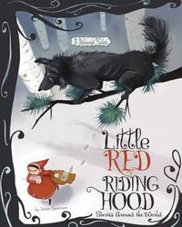 Cover image for Little Red Riding Hood Stories Around the World: 3 Beloved Tales