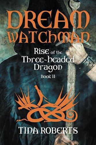 Cover image for Dream Watchman: Rise of the Three-Headed Dragon; Book II