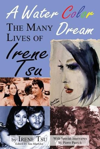 Cover image for A Water Color Dream: The Many Lives of Irene Tsu