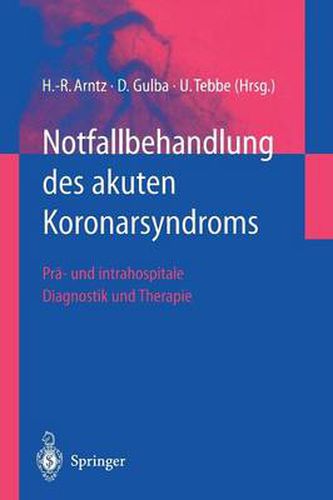 Cover image for Notfallbehandlung des akuten Koronarsyndroms: Pra- und intrahospitale Diagnostik und Therapie