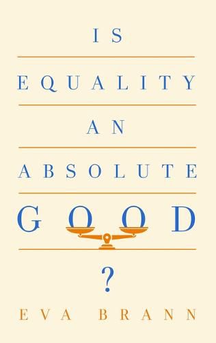 Cover image for Is Equality an Absolute Good?