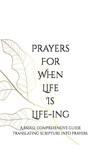 Cover image for Prayers for When Life Is Life-Ing