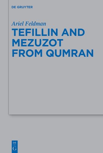Cover image for Tefillin and Mezuzot from Qumran: New Readings and Interpretations