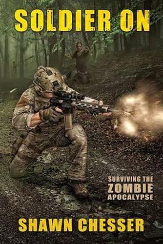Cover image for Soldier On: Surviving the Zombie Apocalypse