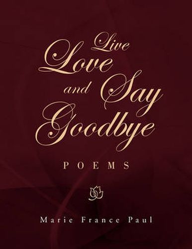 Cover image for Live Love and Say Goodbye
